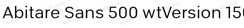 Abitare Sans 500 wtVersion 1500字体转换